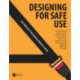 Designing for Safe Use: 100 Principles for Making Products Safer