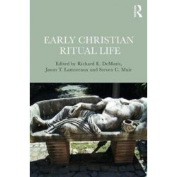 Early Christian Ritual Life