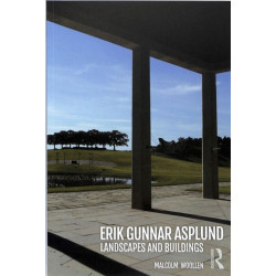Erik Gunnar Asplund: Landscapes and Buildings
