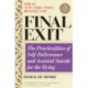 Final Exit (Third Edition): The Practicalities of Self-Deliverance and Assisted Suicide for the Dying