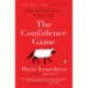 The Confidence Game: Why We Fall for It . . . Every Time