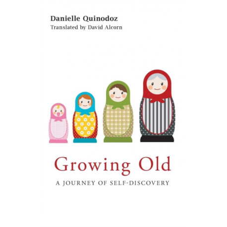 Growing Old: A Journey of Self-Discovery