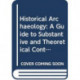 Historical Archaeology: A Guide to Substantive and Theoretical Contributions