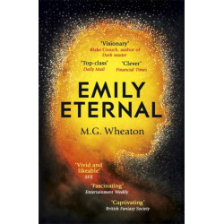 Emily Eternal: A compelling science fiction novel from an award-winning author