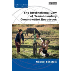 The International Law of Transboundary Groundwater Resources