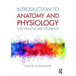 Introduction to Anatomy and Physiology for Healthcare Students