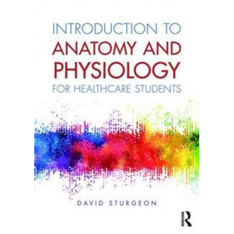 Introduction to Anatomy and Physiology for Healthcare Students