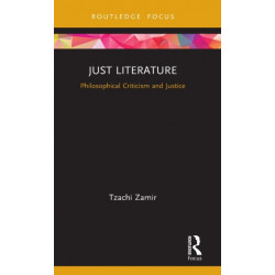 Just Literature: Philosophical Criticism and Justice