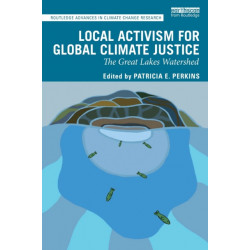 Local Activism for Global Climate Justice: The Great Lakes Watershed