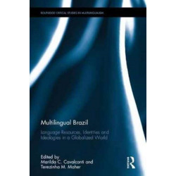 Multilingual Brazil: Language Resources, Identities and Ideologies in a Globalized World