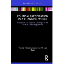 Political Participation in a Changing World: Conceptual and Empirical Challenges in the Study of Citizen Engagement