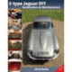E-type Jaguar DIY Restoration & Maintenance: A  Kind of Loving