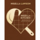 Nigella Kitchen: Recipes from the Heart of the Home (Nigella Collection)