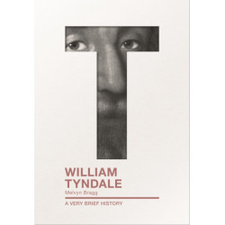 William Tyndale: A Very Brief History