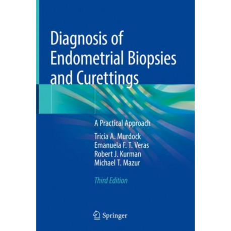 Diagnosis of Endometrial Biopsies and Curettings: A Practical Approach