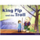 Bug Club Red C (KS1) King Pip and the Troll 6-pack