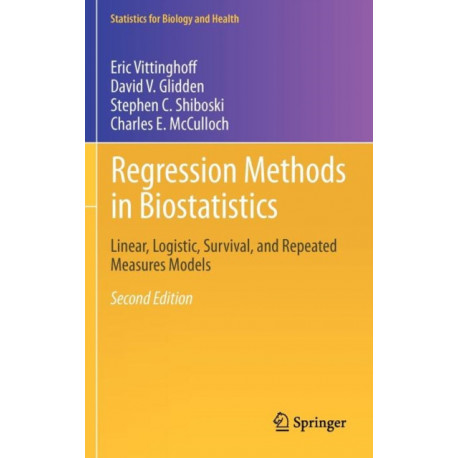 Regression Methods in Biostatistics: Linear, Logistic, Survival, and Repeated Measures Models
