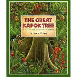 The Great Kapok Tree: A Tale of the Amazon Rain Forest