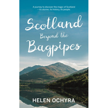 Scotland Beyond the Bagpipes