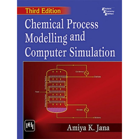Chemical Process Modelling And Computer Simulation