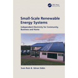 Small-Scale Renewable Energy Systems: Independent Electricity for Community, Business and Home