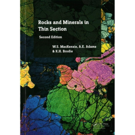 Rocks and Minerals in Thin Section: A Colour Atlas