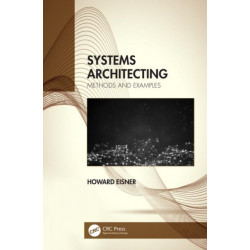 Systems Architecting: Methods and Examples