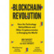 Blockchain Revolution: How the Technology Behind Bitcoin and Other Cryptocurrencies is Changing the World