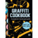 Graffiti Cookbook: A Guide to Techniques and Materials