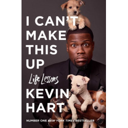 I Can't Make This Up: Life Lessons