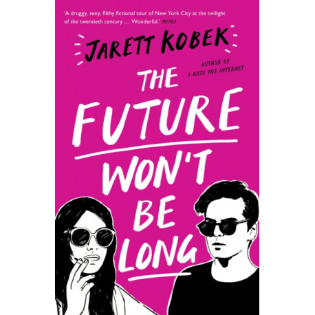 The Future Won't Be Long