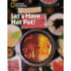 Leta€™s Have Hot Pot!: China Showcase Library