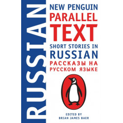 Short Stories in Russian: New Penguin Parallel Text