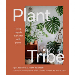 Plant Tribe: Living Happily Ever After with Plants