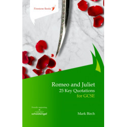 Romeo and Juliet: 25 Key Quotations for GCSE