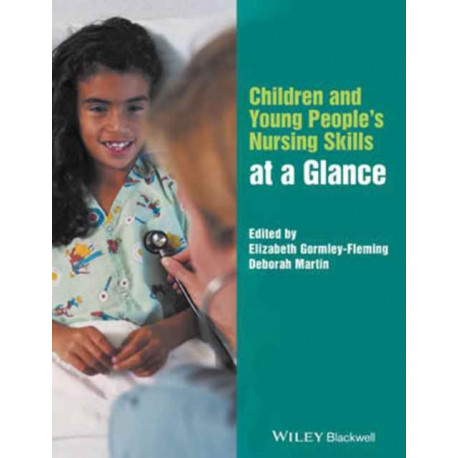 Children and Young People's Nursing Skills at a Glance