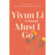 Must I Go: A Novel