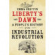 Liberty's Dawn: A People's History of the Industrial Revolution