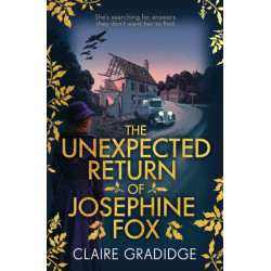 The Unexpected Return of Josephine Fox: Winner of the Richard & Judy Search for a Bestseller Competition