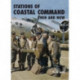 Stations of Coastal Command: Then and Now