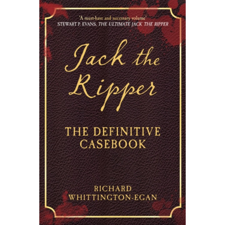 Jack the Ripper: The Definitive Casebook