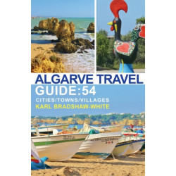 Algarve Travel Guide: 54 Cities/Towns/Villages
