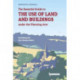 The Essential Guide to the Use of Land and Buildings under the Planning Acts: including the Use Classes Order