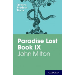 Oxford Student Texts: John Milton: Paradise Lost Book IX