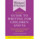 Writers' & Artists' Guide to Writing for Children and YA