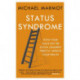 Status Syndrome: How Your Place on the Social Gradient Directly Affects Your Health
