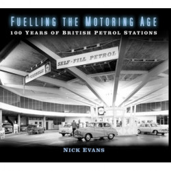 Fuelling the Motoring Age: 100 Years of British Petrol Stations