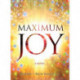 Maximum Joy: A Novel