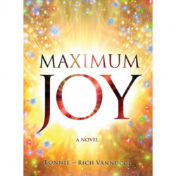 Maximum Joy: A Novel