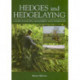 Hedges and Hedgelaying: A Guide to Planting, Management and Conservation